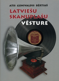 History of Latvian records. Part I (1903  1944) (Latviešu skan̦uplašu vēsture. 1. Daļa (1903  1944)) (Andy60)