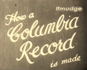 How a Columbia record is made (1928) (    (1928)) (TheThirdPartyFiles)