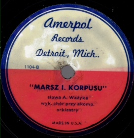 March of the 1st Corps (Marsz I. Korpusu), march song (Jurek)