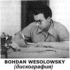 Discography of B. Wesolowsky (mgj)