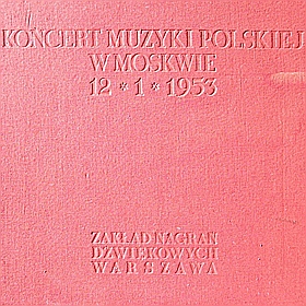 Concert of Polish music in Moscow, 1/12/1953 (     12/I 1953) (Koncert muzyki polskiej w Moskwie 12-1-1953) (mgj)