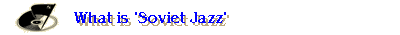 What is 'Soviet Jazz'